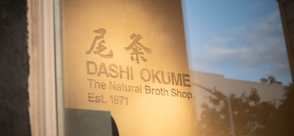 DASHI OKUME The Natural Broth Shop Est. 1871